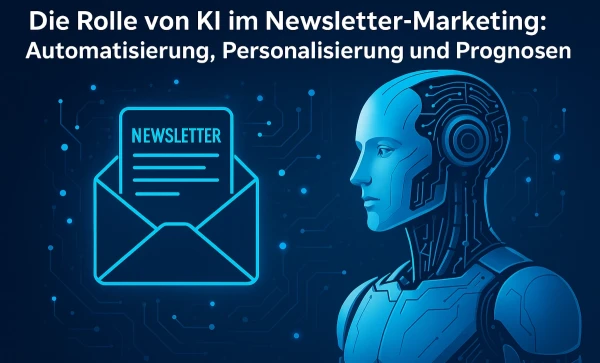 Bild zum Beitrag: The Role of AI in Newsletter Marketing: Automation, Personalization, and Pr